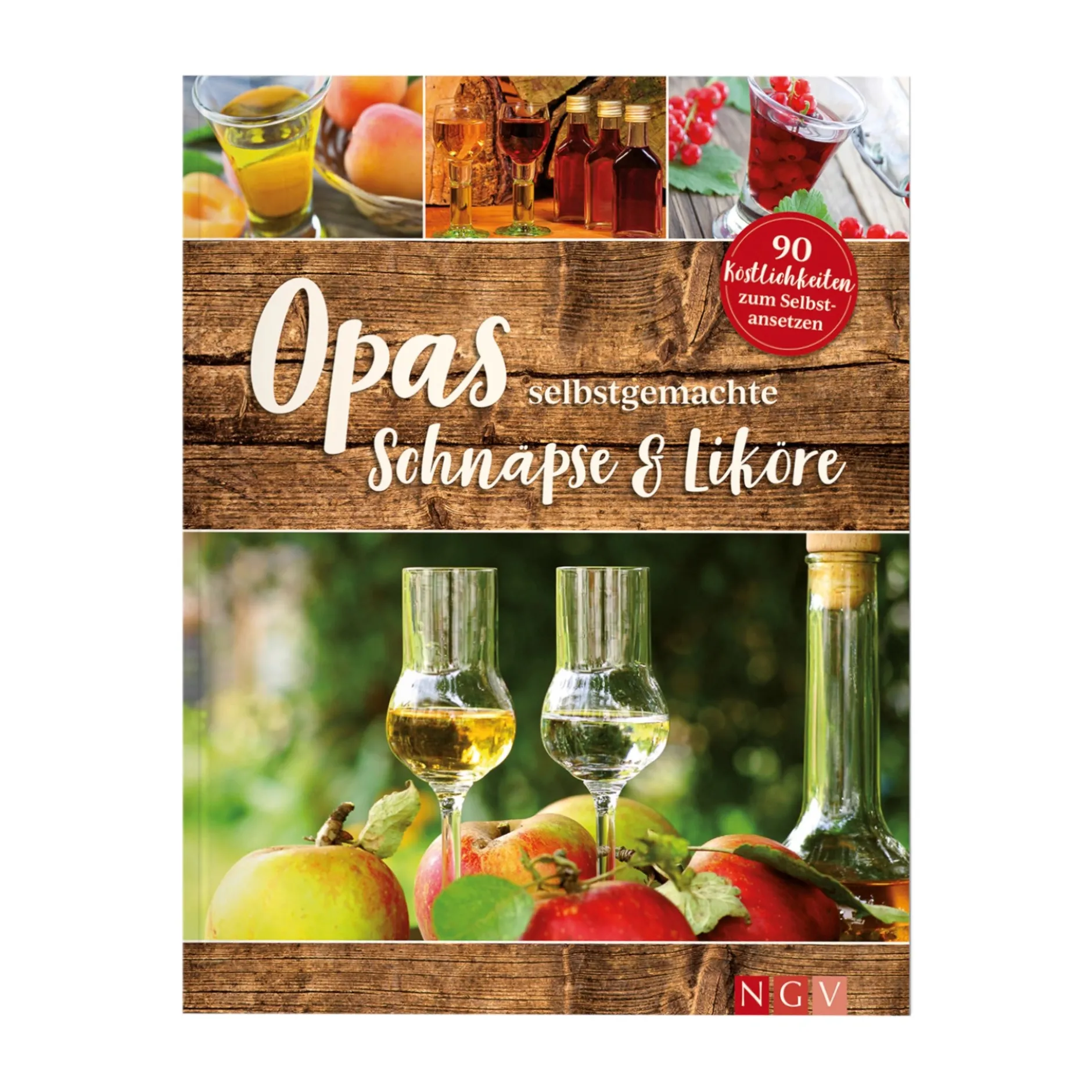Opas selbstgemachte Schnäpse & Liköre